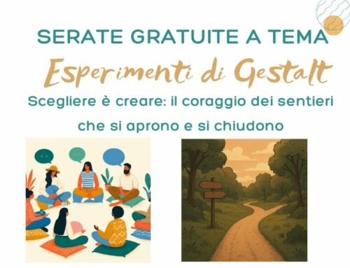 Serata gratuita a tema – Scegliere è creare: il coraggio dei sentieri che si aprono e di quelli che si chiudono